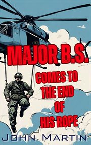 Major b.s. comes to the end of his rope cover image