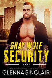 Gray Wolf Security (Texas) : Gray Wolf Security Volume Two: Texas cover image