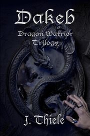 Dakeb dragon warrior trilogy cover image