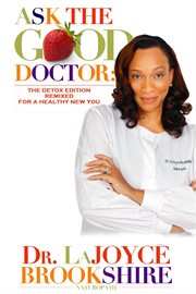 Ask the good doctor: remixed for a healthy new you cover image