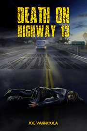 Death on highway 13 cover image