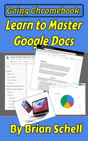 Going chromebook: learn to master google docs cover image
