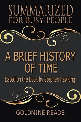 Cover image for A Brief History of Time - Summarized for Busy People: Based on the Book by Stephen Hawking