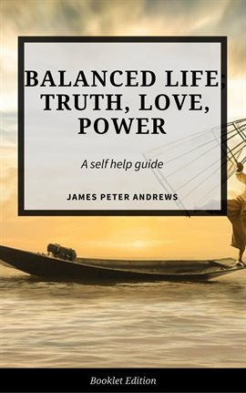 Cover image for Balanced Life; Truth, Love, Power