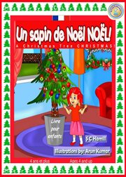 Un sapin de Noël de Noël ! A Christmas Tree Christmas! French and English Bilingual Children's Bo cover image