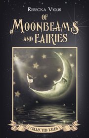 Of moonbeams and fairies cover image