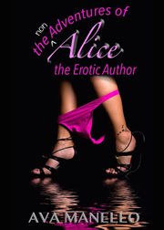 The Non Adventures of Alice the Erotic Author cover image