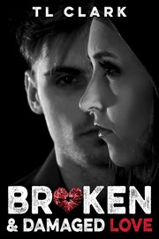 Broken & damaged love cover image