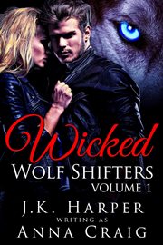 Wicked wolf shifters, volume 1 cover image