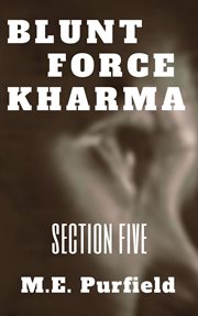 Blunt force kharma: section 5 cover image