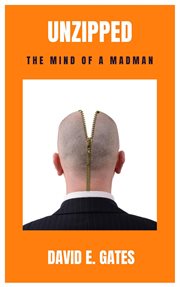 Unzipped - the mind of a madman cover image