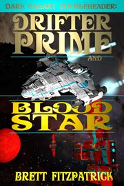 Dark galaxy doubleheader : drifter prime and blood star : Drifter prime ; Blood star cover image