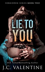 Lie to You : Forbidden Trilogy cover image