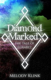 Diamond marked: the tale of el'anret. The Tale of El'Anret cover image