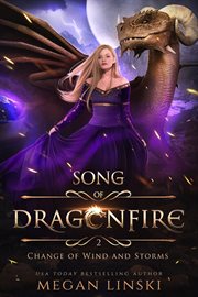 Change of wind and storms : Song of Dragonfire, #2 cover image