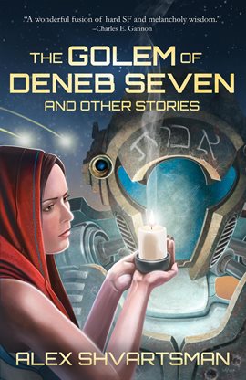 Cover image for The Golem of Deneb Seven and Other Stories
