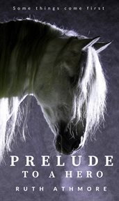 Prelude to a hero cover image