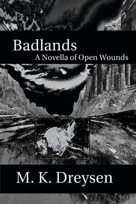 Cover image for Badlands, A Novella of Open Wounds