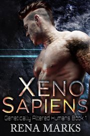 Xeno Sapiens : Genetically Altered Humans cover image