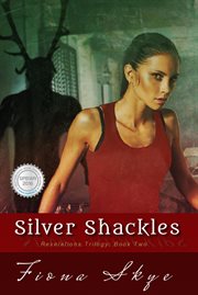 Silver Shackles : revelations trilogy: book two cover image