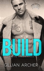 Build : A Bad Boy Snowed in Romance cover image