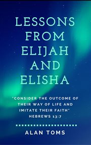 Lessons from elijah and elisha cover image