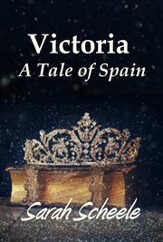 Victoria: a tale of spain cover image