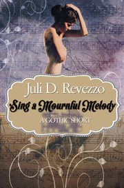 Sing a mournful melody: a gothic short cover image