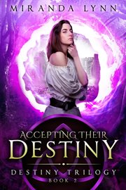 Accepting their destiny cover image