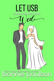Let US-B Wed : Click and Wed.com cover image