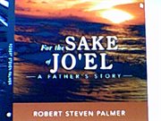 For the Sake of Jo'El : A Father's Story cover image