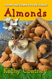 From the Farm to the Table Almonds cover image