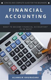 Financial accounting : want to become financial accountant in 30 days? cover image