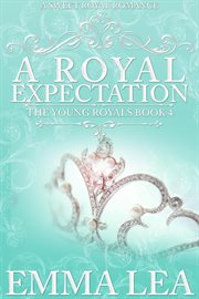 A Royal Expectation : The Young Royals, #4 cover image