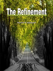 The refinement: my story of loss,my premature baby and the potency of god's word cover image
