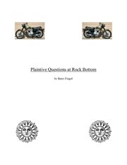 "plaintive questions at rock bottom" cover image