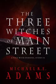 The three witches of main street cover image