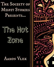 The society of misfit stories presents: the hot zone cover image