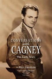 Conversations with cagney: the early years cover image