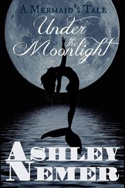 Under the moonlight. Novella & Short Stories cover image