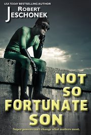 Not-so-fortunate son cover image