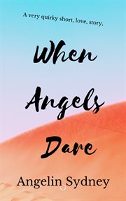 When angels dare cover image