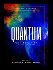 Quantum christianity introduction, volume 1 cover image