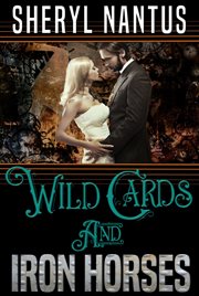 Wild cards and iron horses cover image