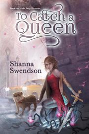 To Catch a Queen : Fairy Tale, #2 cover image