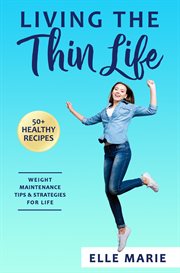 Living the thin life cover image