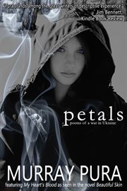 Petals: poems of a war in ukraine cover image