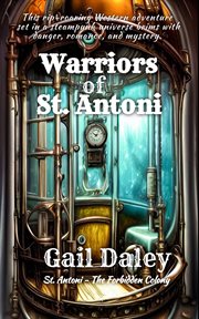 Warriors of St. Antoni : St. Antoni - The Forbidden Colony cover image