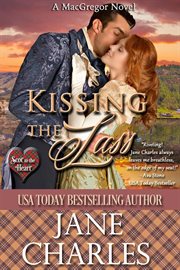 Kissing the Lass : Scot to the Heart cover image