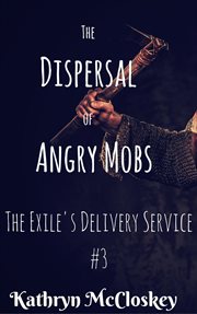 The dispersal of angry mobs cover image
